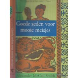 Goede zeden voor mooie Meisjes Smith, A. McCall Vertaling In