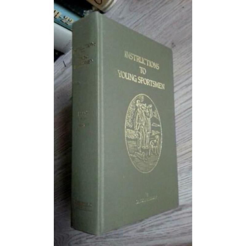 Instructions to Young Sportsmen for GUNS AND SHOOTING -