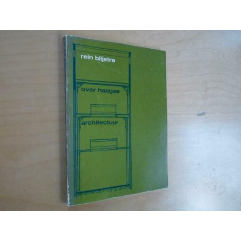 Over Haagse architectuur Rein Blijstra