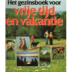 Het gezinsboek voor vrije tijd en vakantie