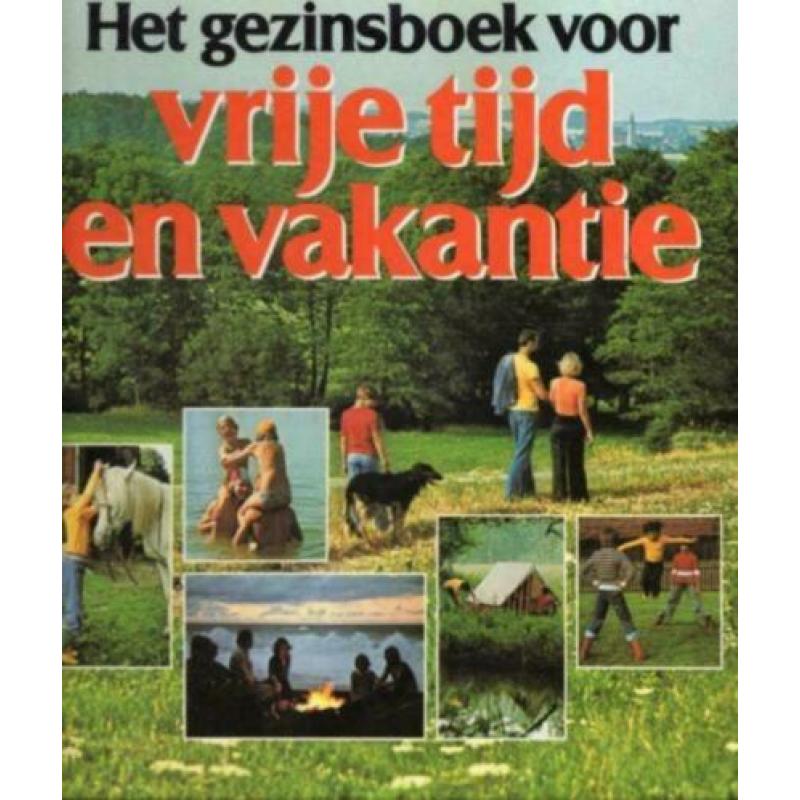 Het gezinsboek voor vrije tijd en vakantie