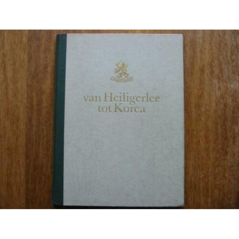 Van Heiligerlee tot Korea - Gesch v d Koninklijke Landmacht.