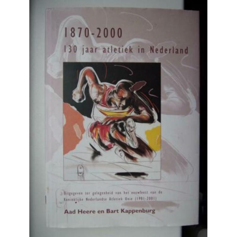 1870-2000. 130 Jaar atletiek in Nederland