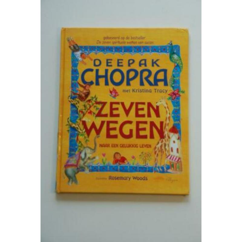 Deepak Chopra - Zeven wegen naar een gelukkig leven