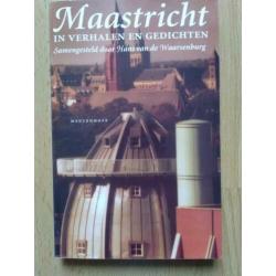 Maastricht in verhalen en gedichten -Hans van de Waarsenburg