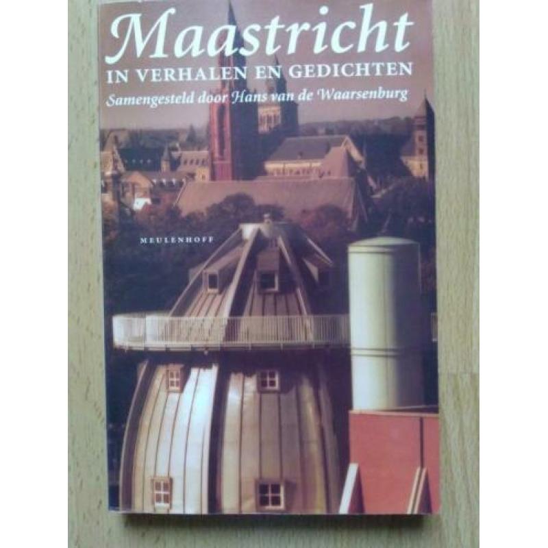 Maastricht in verhalen en gedichten -Hans van de Waarsenburg