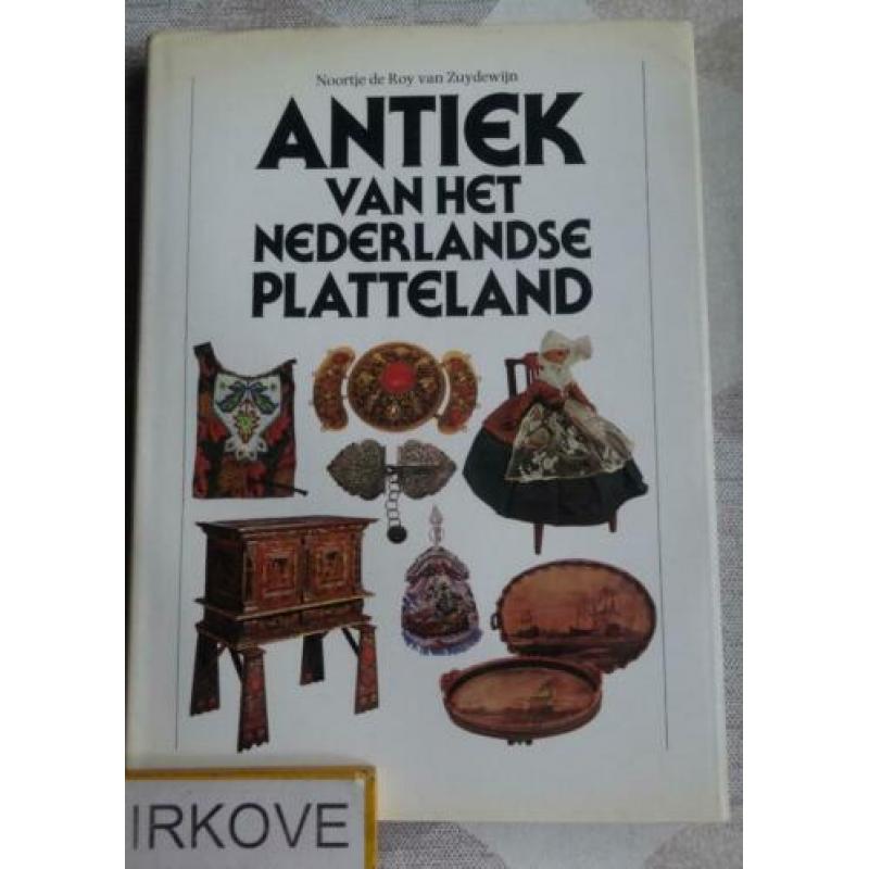 ANTIEK VAN HET NEDERLANDSE PLATTELAND * N. Roy v Zuidewijn