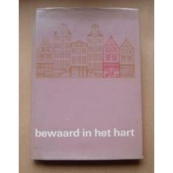 Bewaard in het hart pakhuizen Amsterdam 1450 tot 1825