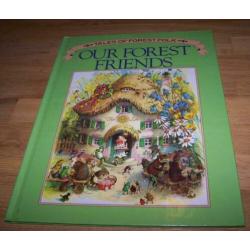 Prachtig prentenboek Our forest friends. Tiger Books 1990.