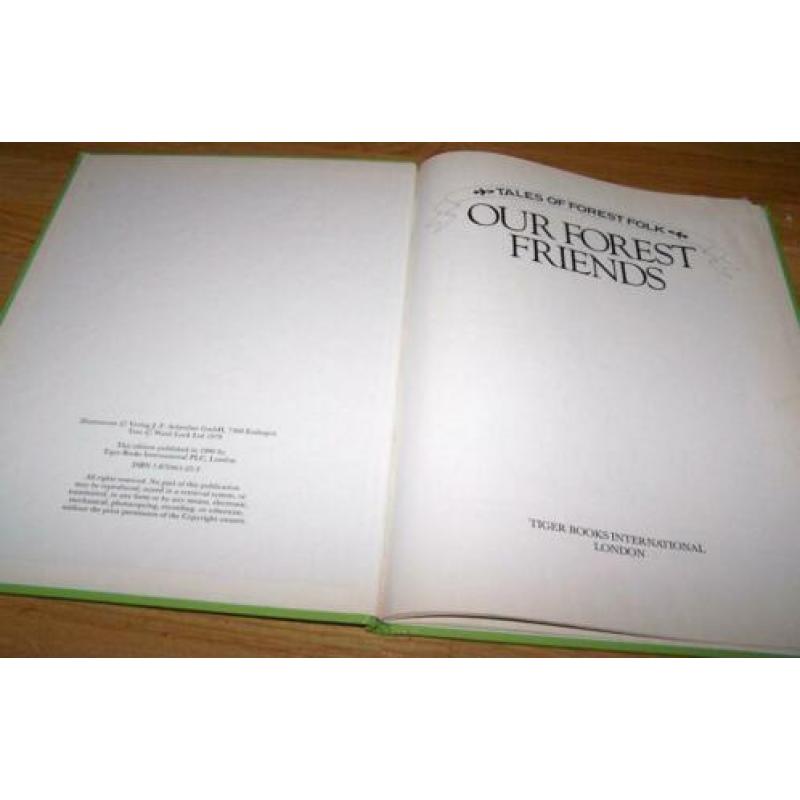 Prachtig prentenboek Our forest friends. Tiger Books 1990.