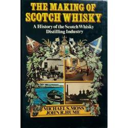 The Making of Scotch Whisky --Michael s.Moss-John Hume -boek