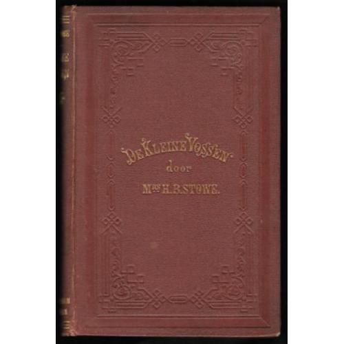 Harriët Beecher Stowe ~ De kleine vossen ~ 3e druk ~ 1867