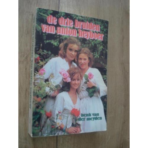 de drie bruiden van anton heyboer H v.d Meyden foto,s info
